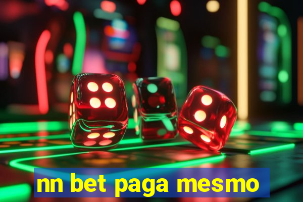 nn bet paga mesmo